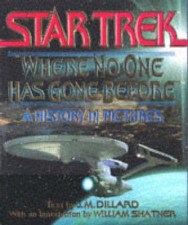 Star Trek: Where No One Has Gone Before by J M Dillard