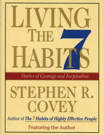 Living The Seven Habits - Cassette by Stephen Covey