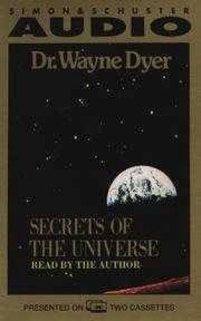 Secrets Of The Universe - Cassette by Wayne Dyer