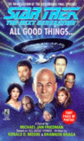 Star Trek: The Next Generation: All Good Things: The Final Episode by Michael Jan Friedman