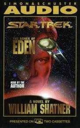 Star Trek: The Ashes Of Eden - Cassette by William Shatner