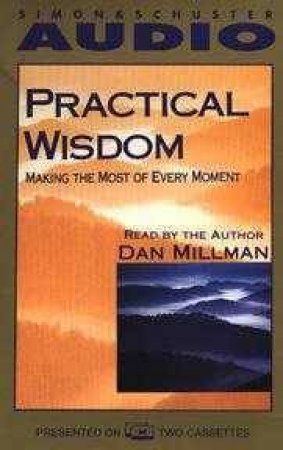 Practical Wisdom - Cassette by Dan Millman