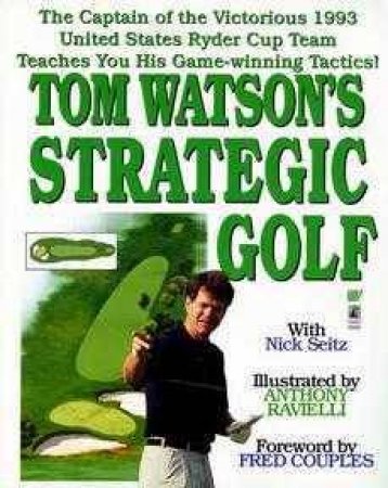 Tom Watson's Strategic Golf by Tom Watson