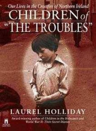 Children Of The Troubles by Laurel Holliday