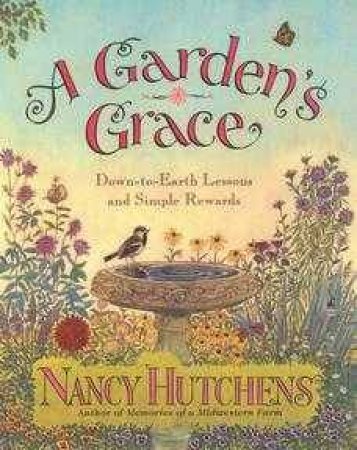 A Garden's Grace by Nancy Hutchens