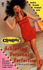 Clueless Achieving Personal Perfection