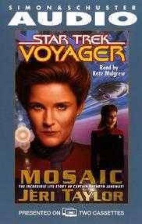 Star Trek: Voyager: Mosaic - Cassette by Jeri Taylor