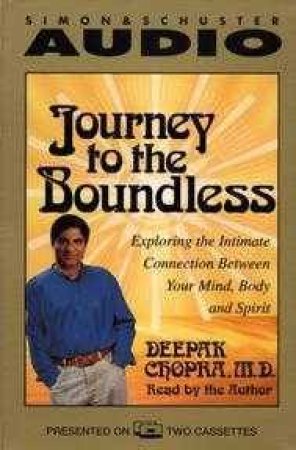 Journey To The Boundless  - Cassette by Deepak Chopra