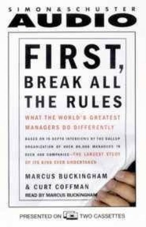First Break All The Rules - Cassette by Marcus Buckingham & Curt Coffman