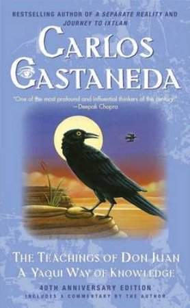 The Teachings Of Don Juan: Yaqui Way Knowledge by Carlos Castaneda