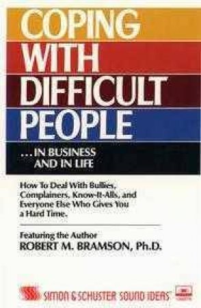 Coping With Difficult People - Cassette by Robert Bramson