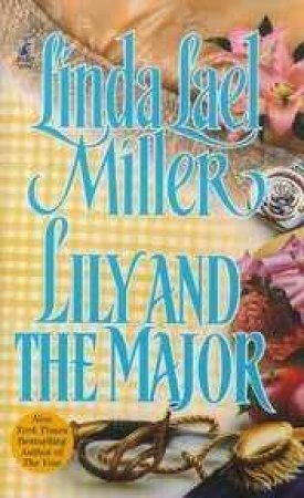 Lily And The Major by Linda Lael Miller