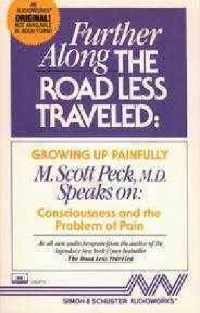 Further Along The Road Less Traveled: Growing Up Painfully - Cassette by M Scott-Peck