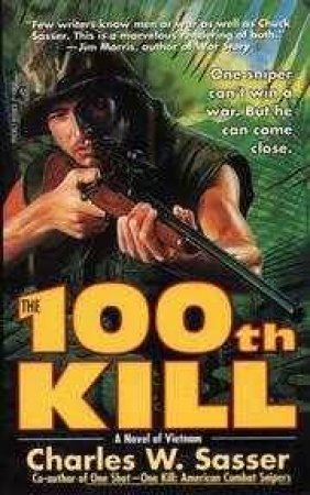 The 100th Kill by Charles Sasser