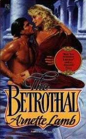 The Betrothal by Arnette Lamb