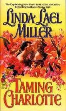 Taming Charlotte by Linda Lael Miller