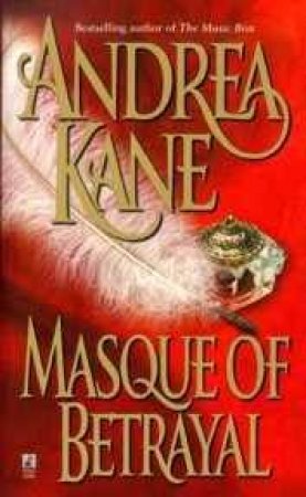 Masque Of Betrayal by Andrea Kane