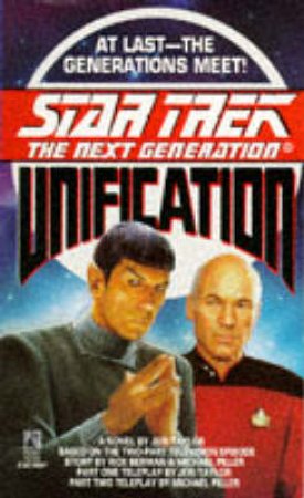 Star Trek: The Next Generation: Unification by Taylor