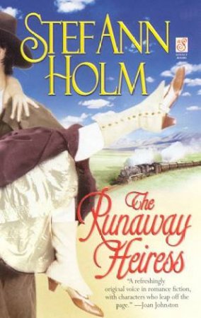 The Runaway Heiress by Stef Ann Holm