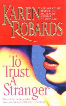 To Trust A Stranger by Karen Robards