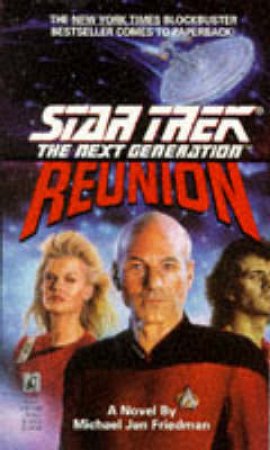 Star Trek: The Next Generation: Reunion by Michael Jan Friedman