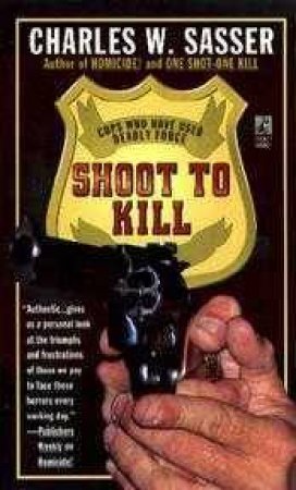 Shoot To Kill by Charles Sasser