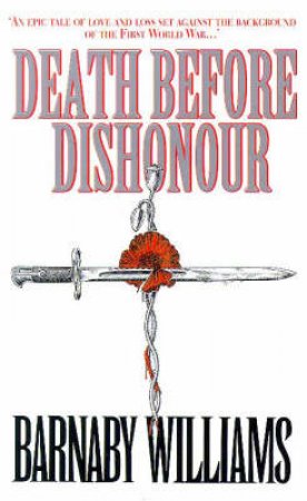 Death Before Dishonour by Barnaby Williams