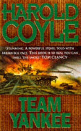 Team Yankee by Harold Coyle