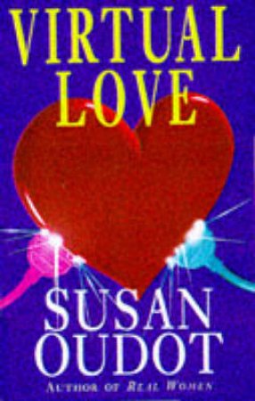 Virtual Love by Susan Oudot