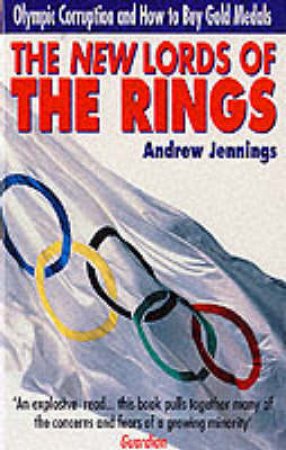 The New Lords Of The Rings by Andrew Jennings