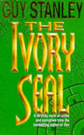 The Ivory Seal by Guy Stanley