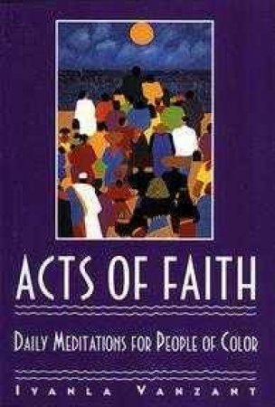 Acts Of Faith by Iyanla Vanzant