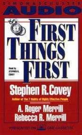 First Things First - Cassette by Stephen Covey