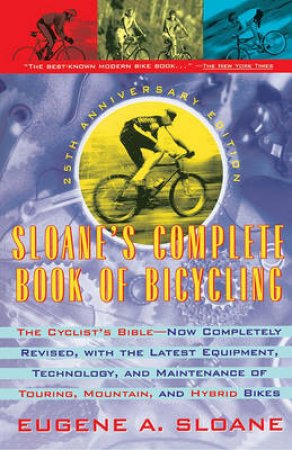 Sloane's Complete Book Of Bicycling by Eugene Sloane