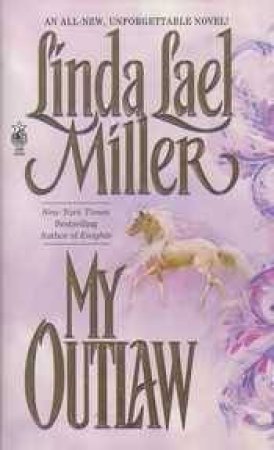 My Outlaw by Linda Lael Miller