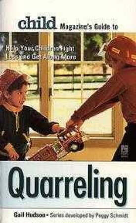 Child Magazine Guide To Quarreling by Gail Hudson