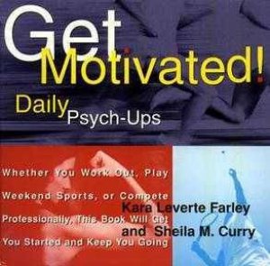 Get Motivated! by Leverte Farley & Sheila Curry