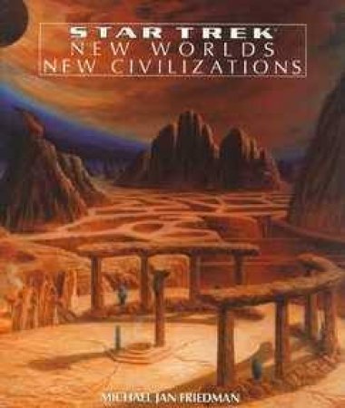 Star Trek: New Worlds, New Civilizations by Andre Bormanis