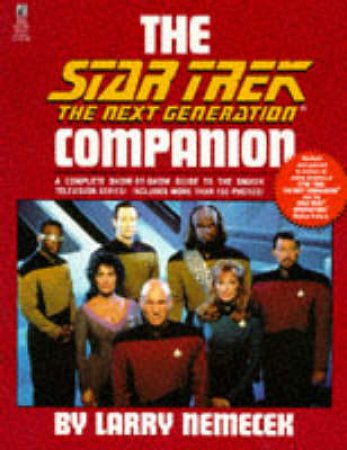 Star Trek: The Next Generation: 2nd Edition Companion by Larry Nemeck