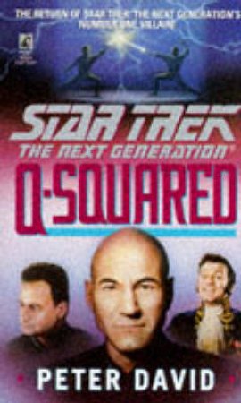 Star Trek: The Next Generation: Q Squared by Peter David