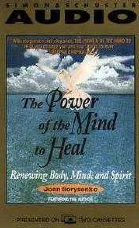 The Power Of The Mind To Heal - Cassette by Joan Borysenko