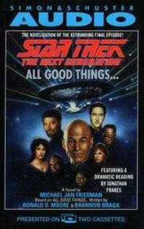 Star Trek: All Good Things - Cassette by Michael Jan Friedman