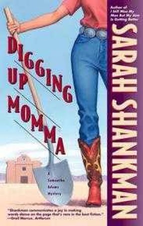 Digging Up Momma by Sarah Shankman