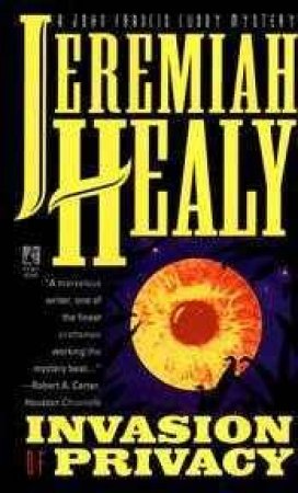 A John Francis Cuddy Mystery: Invasion Of Privacy by Jeremiah Healy