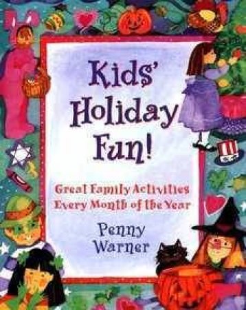 Kids' Holiday Fun by Penny Warner