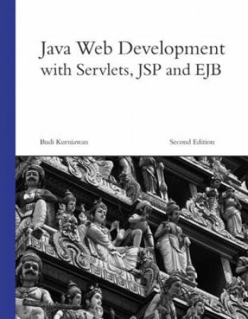 Java Web Development With Servlets, JSP And EJB by B Kurniawan