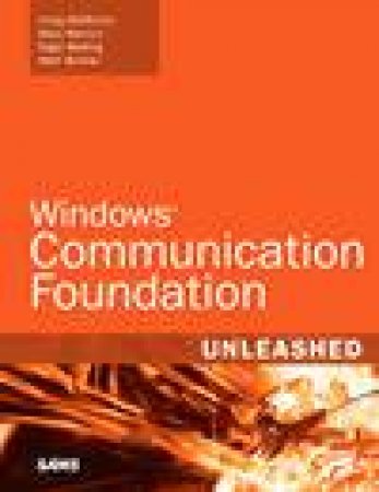 Windows Communication Foundation Unleashed (WCF) by Mercuri & Mcmurtry