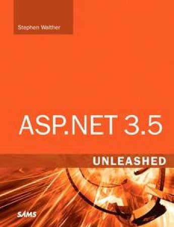 ASP.NET 3.5 Unleashed by Stephen Walther