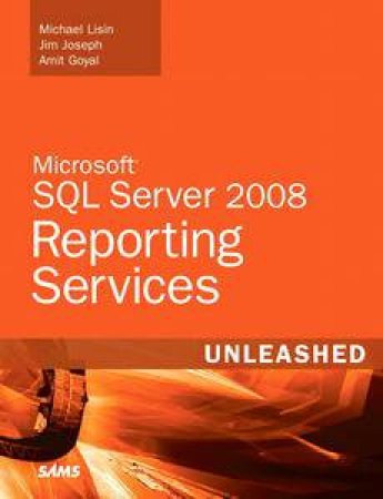 Microsoft SQL Server 2008 Reporting Services Unleashed by Various