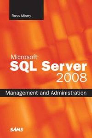 Microsoft SQL Server 2008 Management and Administration by Morimoto Mistry